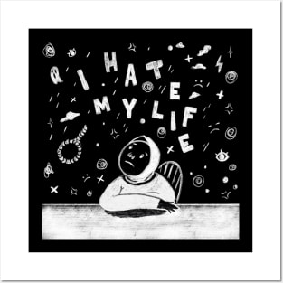 i hate my life Posters and Art